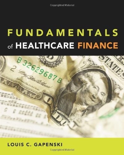 Fundamentals of Healthcare Finance by Gapenski