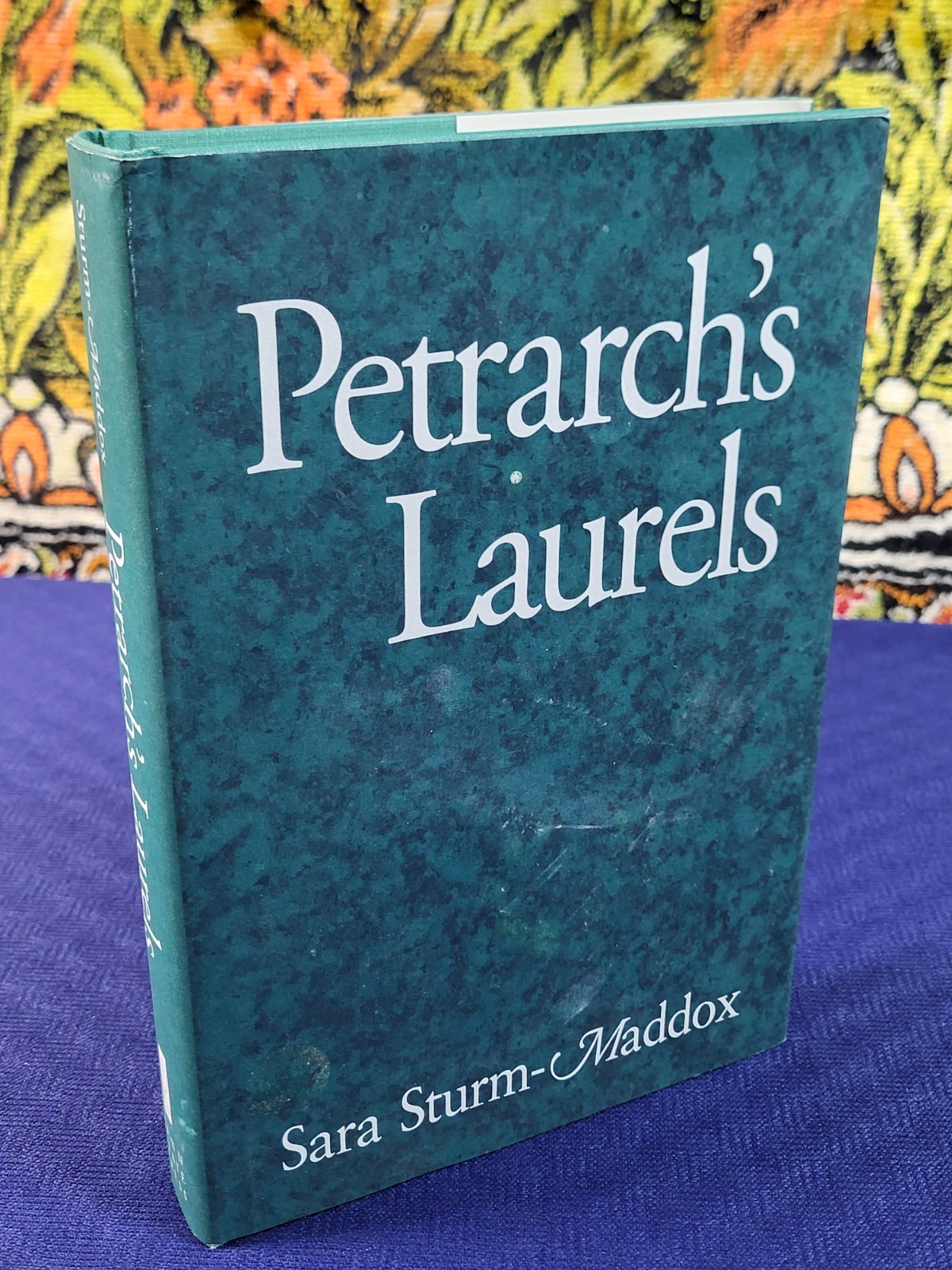 Petrarch’s Laurels by Sara Sturm-Maddox – Hardcover with Dust Jacket