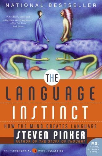 The Language Instinct : How the Mind Creates Language by Steven Pinker (2007, PB