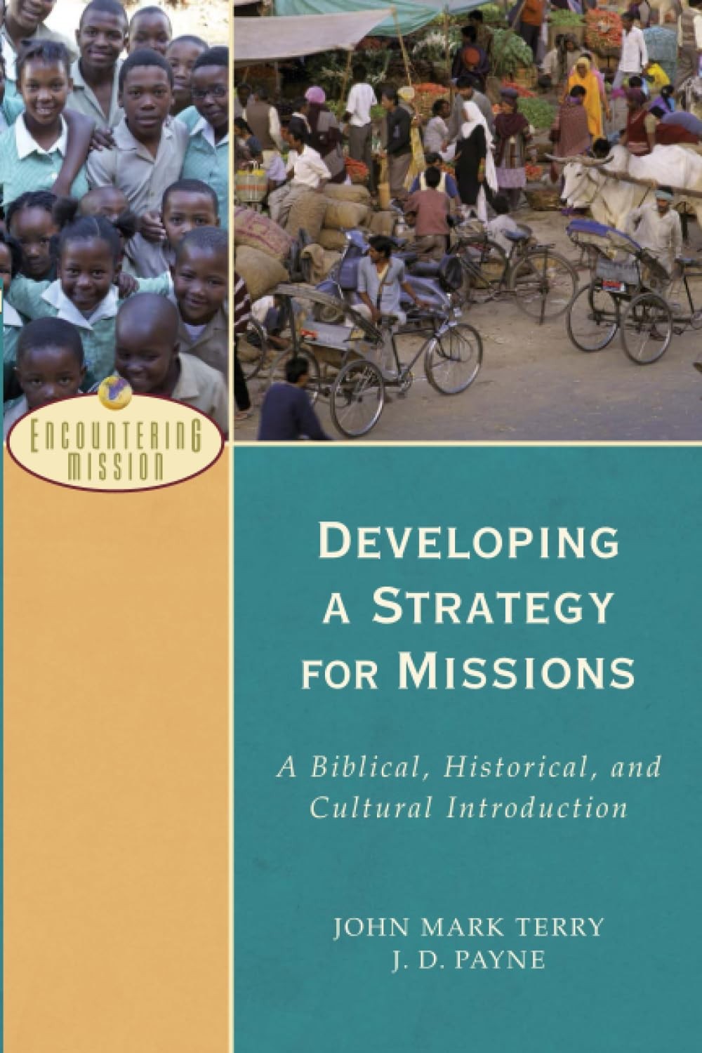 Developing a Strategy for Missions: A Biblical, Historical, and Cultural Int…