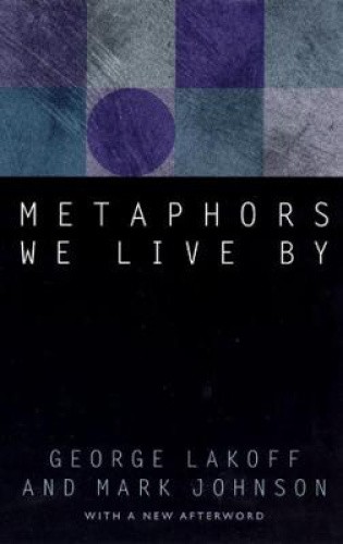 Metaphors We Live by by George Lakoff [Paperback]