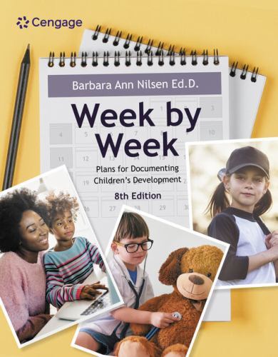 Week by Week: Plans for Documenting Children’s Development (MindTap Course List