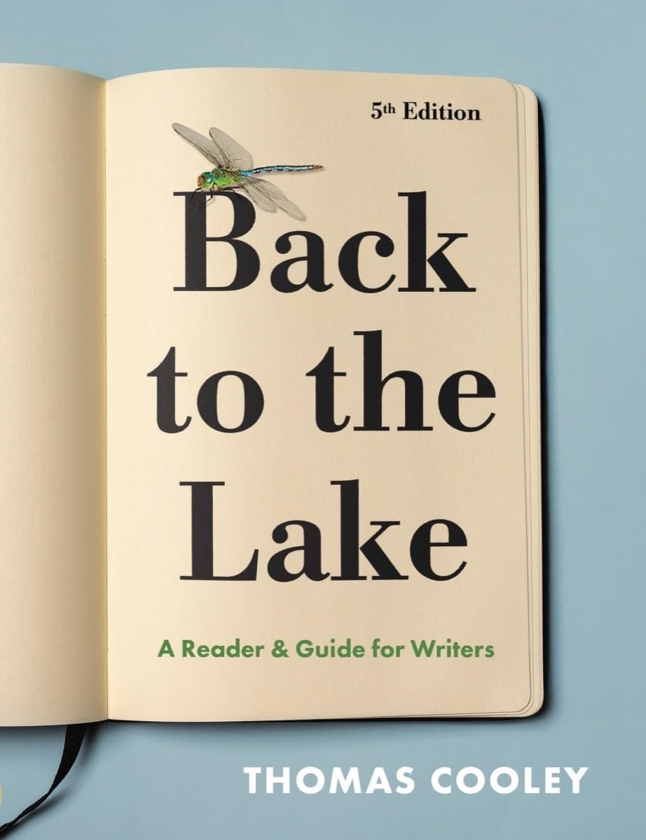BACK TO THE LAKE: A READER & GUIDE FOR WRITERS BY Thomas Cooley BUNDLE **GOOD**