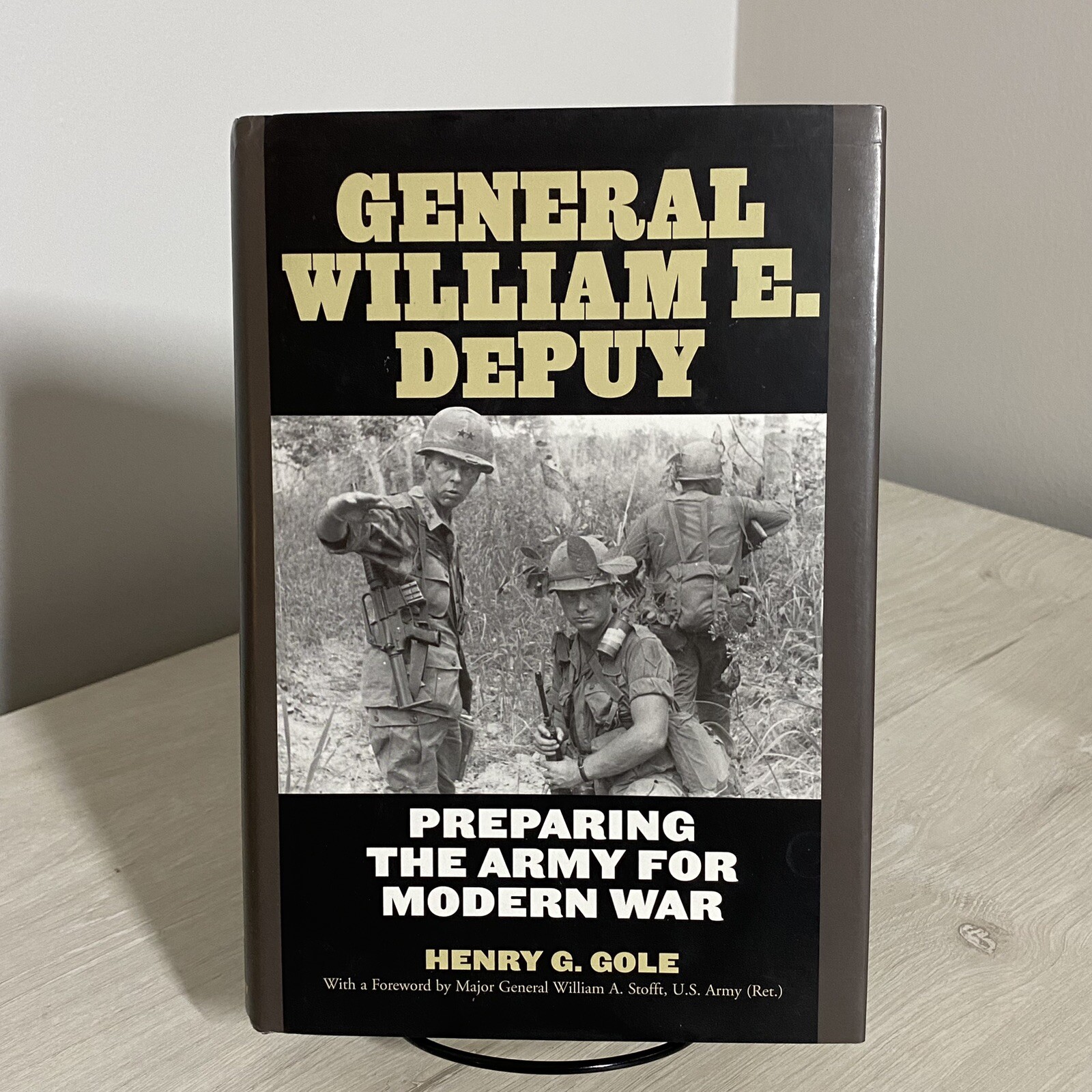 General William E Depuy Preparing The Army Henry Gole HB Military History 2008
