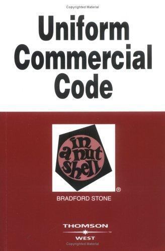 Uniform Commercial Code In A Nutshell (Nutshell Series) by Bradford Stone