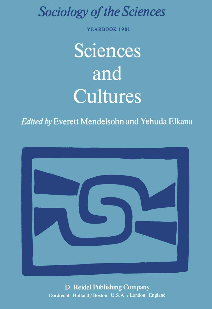 Sciences and Cultures: Anthropological and Historical Studies of the Science…