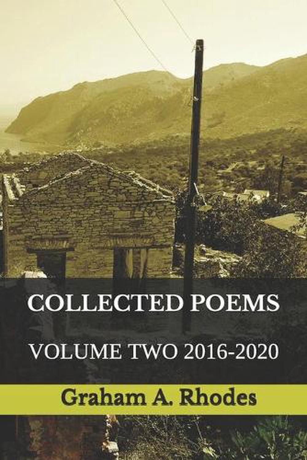 The Collected Poems Volume Two: 2016 – 2020 by Graham A. Rhodes (English) Paperb