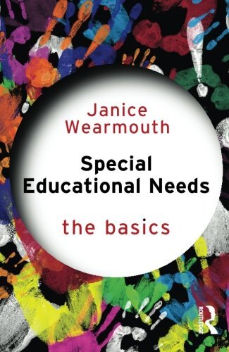 Special Educational Needs: The Basics By Janice Wearmouth
