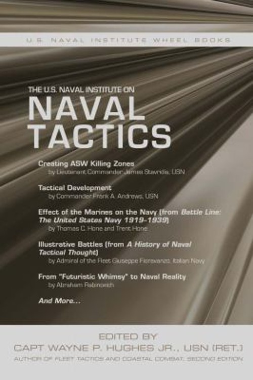 The U. S. Naval Institute on NAVAL TACTICS Paperback