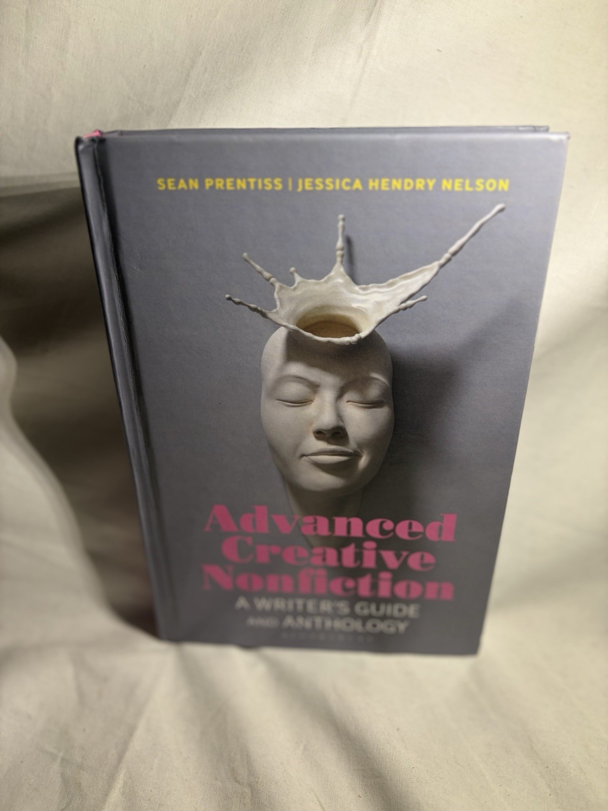 Advanced Creative Nonfiction: A Writer’s Guide and Anthology by Sean Prentiss