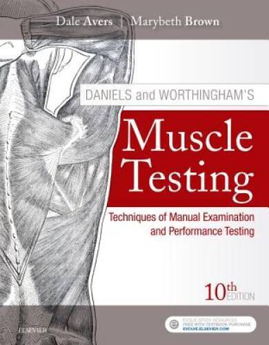 Daniels and Worthingham’s Muscle Testing: Techniques of Manual Examinatio – GOOD