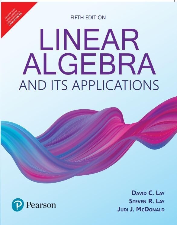 Linear Algebra and Its Applications by David C. Lay, 5TH INTERNATIONAL EDITION