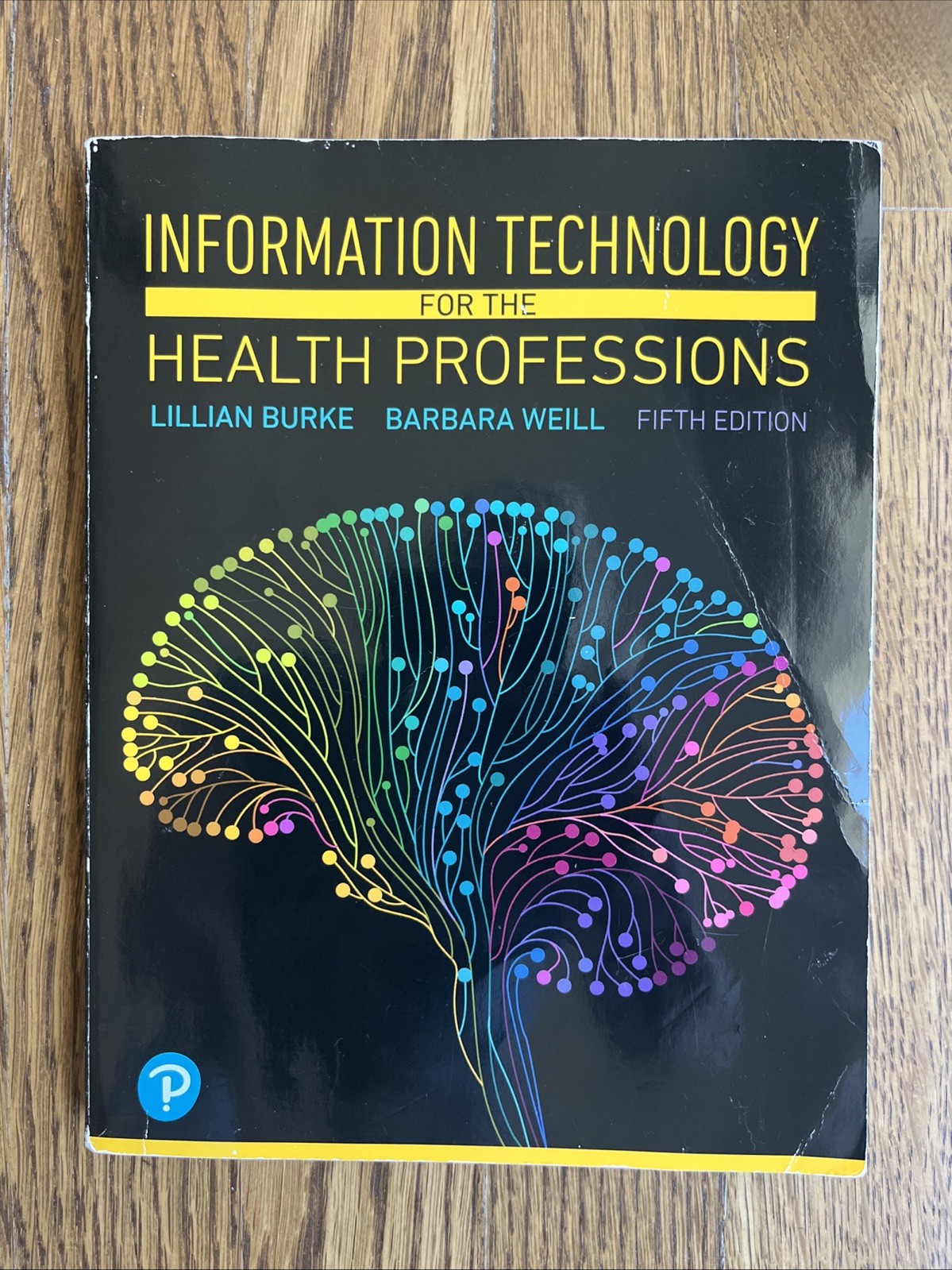 Information Technology for the Health Professions – Burke & Weill – 5th Edition