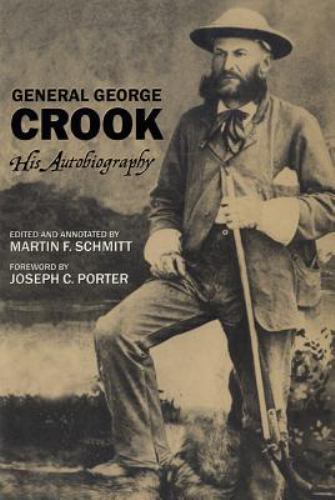 General George Crook : His Autobiography by George Crook (1986, Trade Paperback)