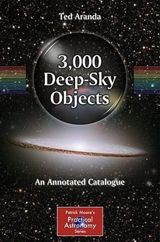 3,000 Deep-Sky Objects: An Annotated Catalogue by Ted Aranda: Used