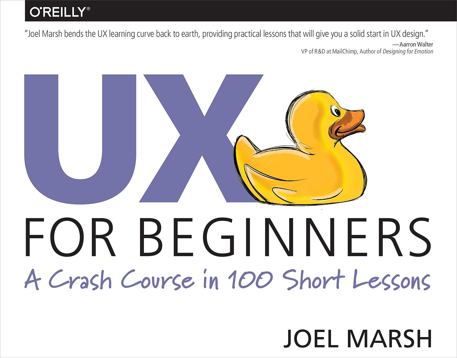 UX for Beginners: A Crash Course in 100 Short Lessons by Marsh