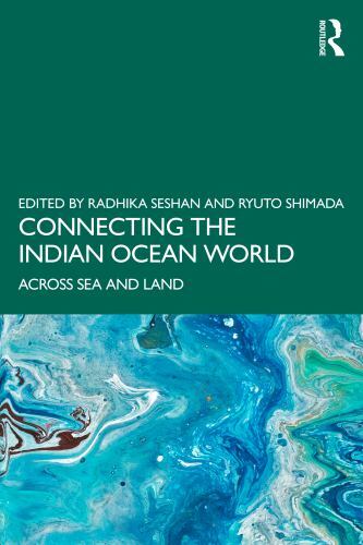 Connecting the Indian Ocean World : Across Sea and Land, Paperback by Seshan,…