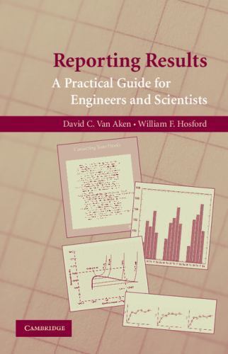Reporting Results : A Practical Guide for Engineers and Scientists, Paperback…