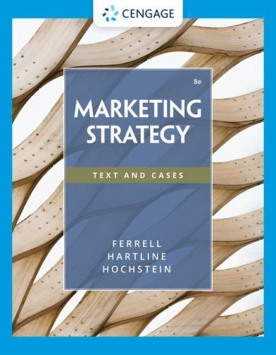 Marketing Strategy by Ferrell, O. C., Hartline, Michael, Hochstein, Bryan W.