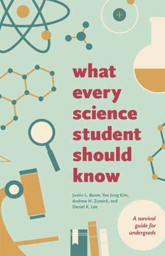 What Every Science Student Should Know; Chicago- 9780226198880, Bauer, paperback