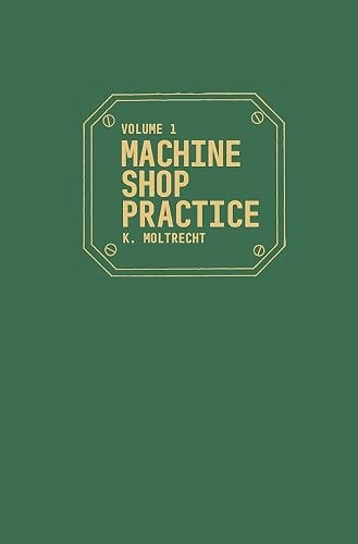 Machine Shop Practice, Vol. 1