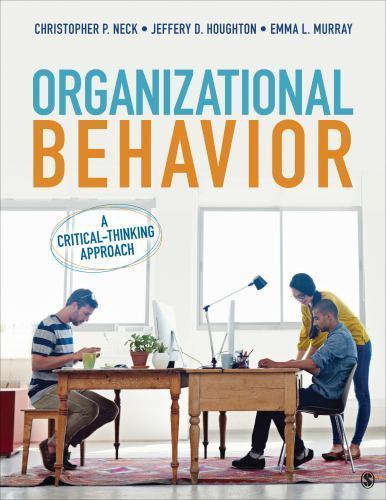 Organizational Behavior: A Critical-Thinking Approach by Neck, Christopher P. P
