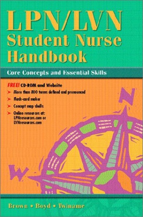 LPN/LVN Student Nurse Handbook : Core Concepts and Essential Skil