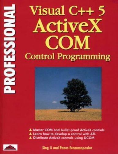 Professional Visual C++ 5 Activex/Com Control Programming Li, Sing, Economopoul