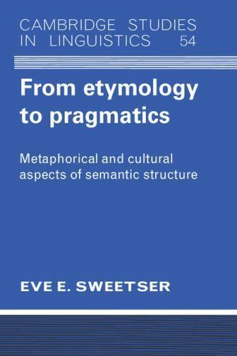 From Etymology to Pragmatics: Metaphorical and Cultural Aspects of Semantic…
