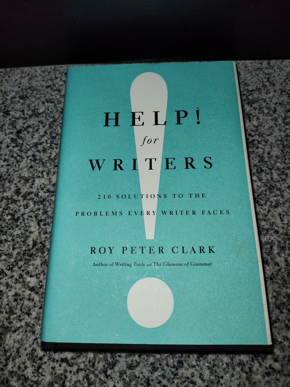 Help! for Writers By Roy Peter Clark. Hardcover Book. Very Good.