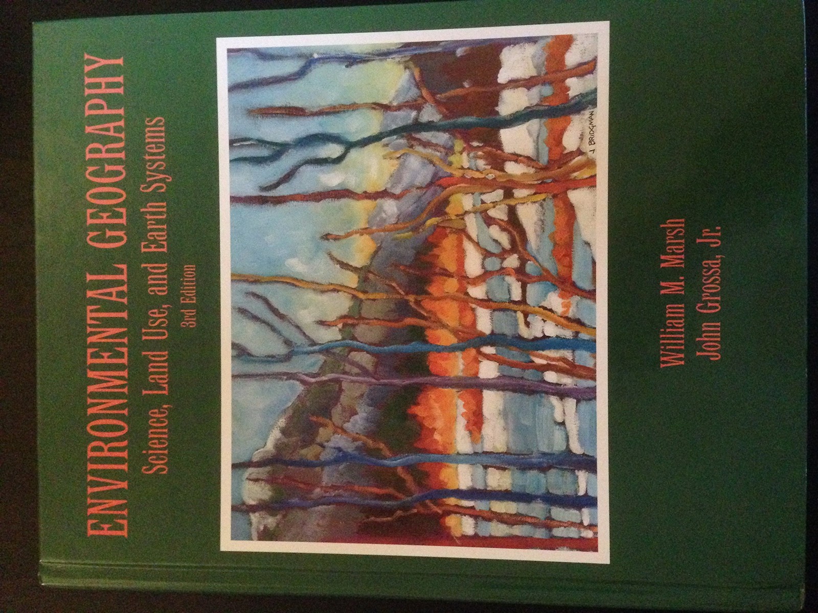 Environmental Geography: Science, Land Use, and Earth Systems