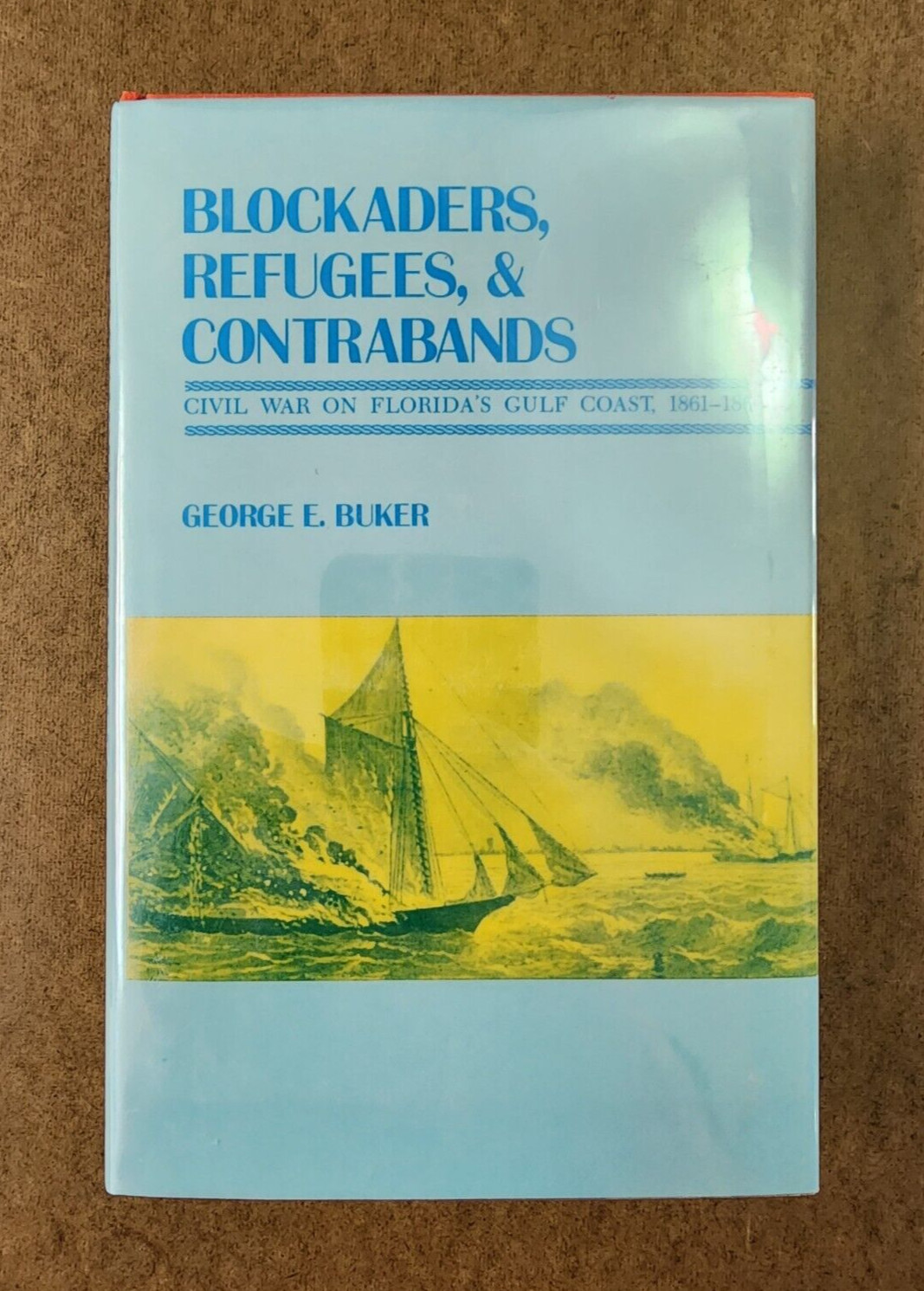 Blockaders, Refugees, & Contrabands: Civil War on Florida’s Gulf Coast, 1861-65