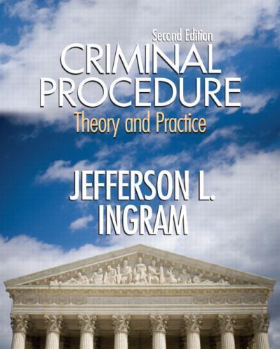 Criminal Procedure: Theory and Practice (2nd Edition) by Ingram, Jefferson L.