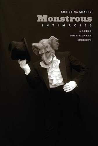 Monstrous Intimacies: Making – Paperback, by Sharpe Christina – Very Good