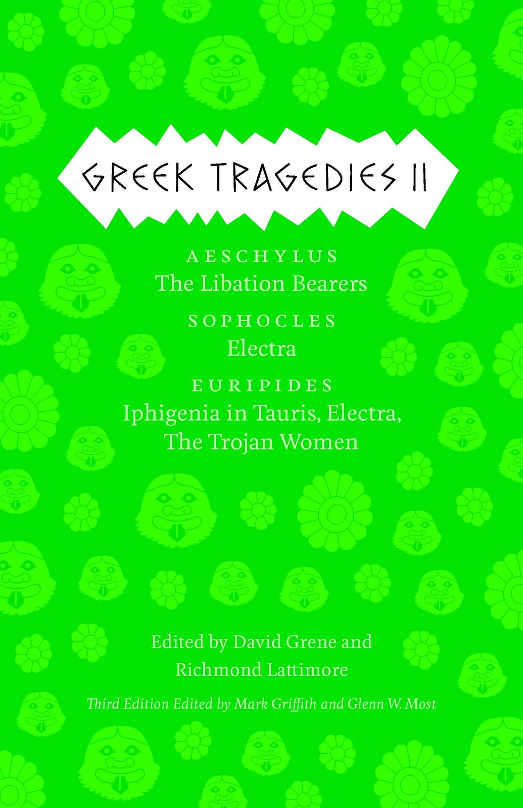 Greek Tragedies 2: Aeschylus: The Libation Bearers; Sophocles: Electra; Euri…