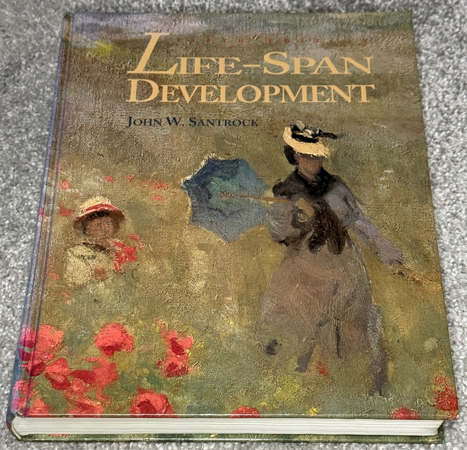 Life-Span Development, John W. Santrock Fifth Edition Hardcover