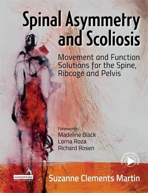 Spinal Asymmetry and Scoliosis: Movement and Function Solutions for the Spin…