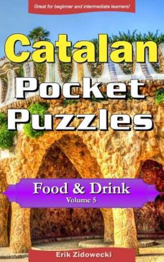 Catalan Pocket Puzzles – Food & Drink – Volume 5: A Collection Of Puzzles A…