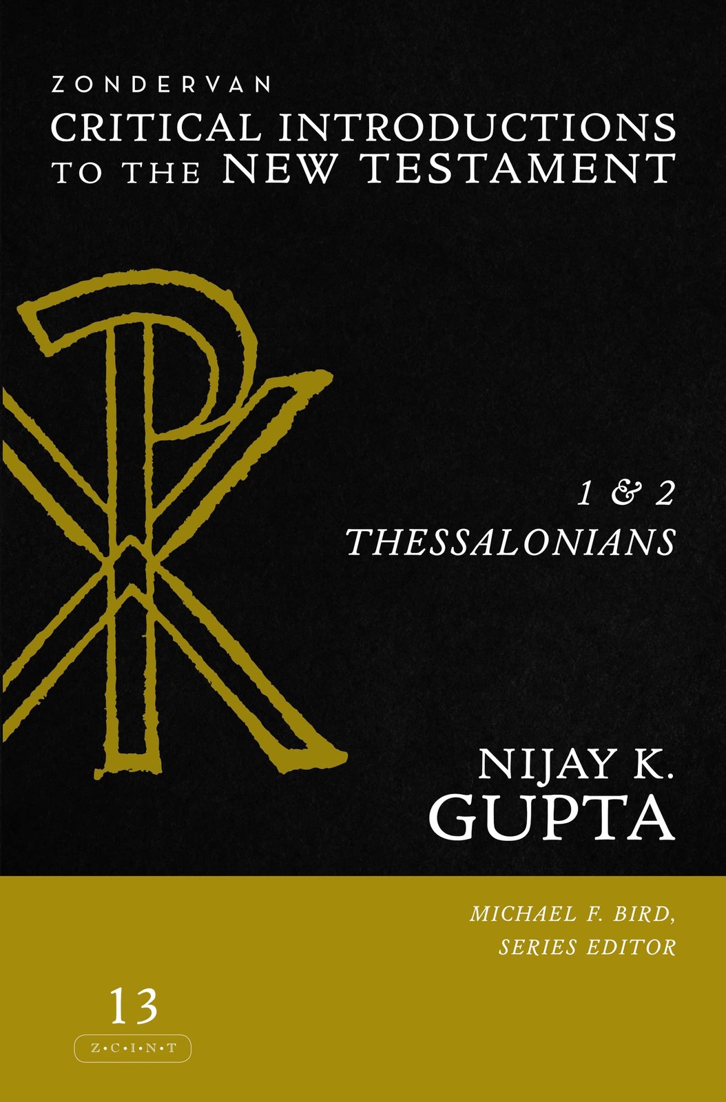 1 and 2 Thessalonians (13) (Zondervan Critical Introductions to the New Test…