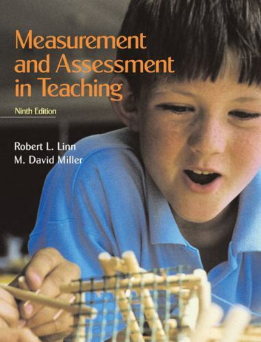 Measurement and Assessment in Teaching by M. David Miller and Robert L. Linn…