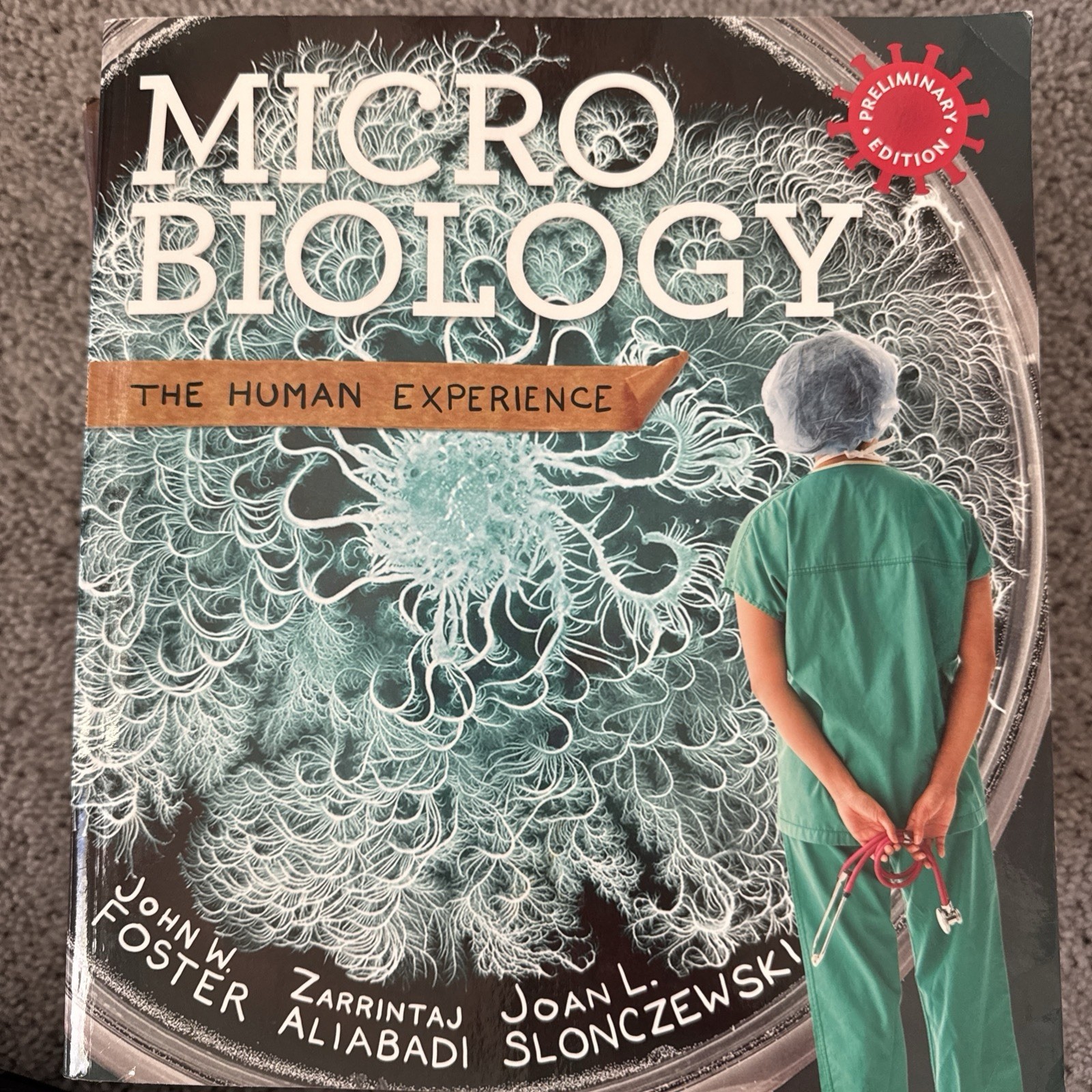 Microbiology :The Human Experience: John W. Foster, Zarrintaj (2017, Hardcover)