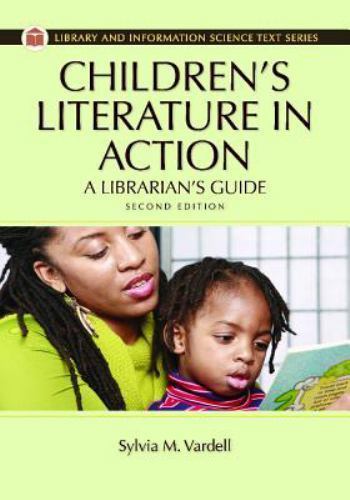 Children’s Literature in Action: A Librarian’s Guide, 2nd Edition