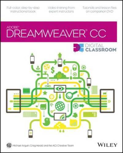 Dreamweaver CC Digital Classroom – Paperback By Arguin, Michael – VERY GOOD