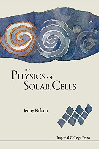 Physics Of Solar Cells, The (Proper…, Nelson, Jenny A
