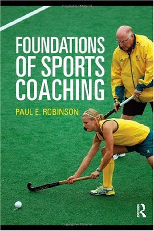 Foundations of Sports Coaching Paperback Paul E. Robinson