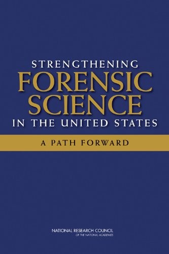 STRENGTHENING FORENSIC SCIENCE IN THE UNITED STATES: A By National NEW