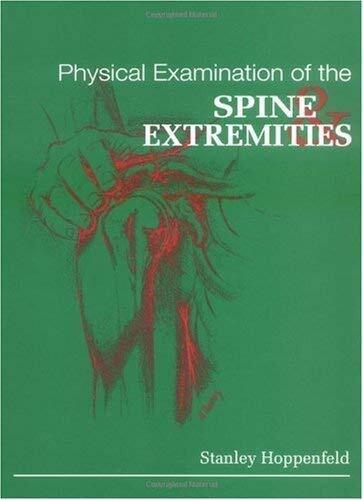 Physical Examination of the Spine and Extremities By Stanley Hoppenfeld