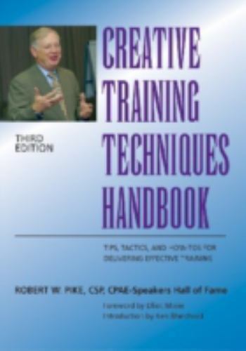 Creative Training Techniques Handbook: – 9780874257236, hardcover, Robert W Pike