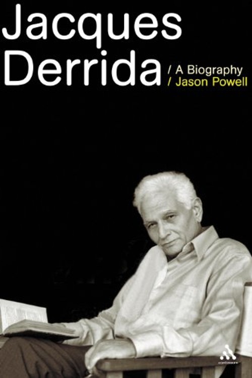 Jacques Derrida : A Biography Jason Powell