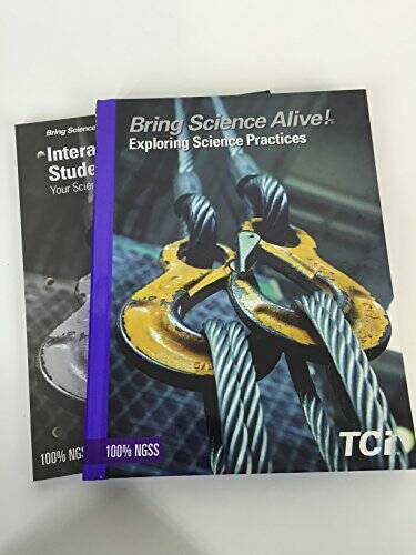 Bring Science Alive! Exploring Science Practices TCI Student Edition 2015 – GOOD